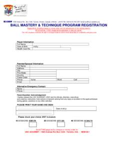 USC ACADEMYAvenue Rd., Box 1336, Toronto, Ontario, Canada, m5m0a1, ph416fx416email  BALL MASTERY & TECHNIQUE PROGRAM REGISTRATION Registrations, including cheque or money orde