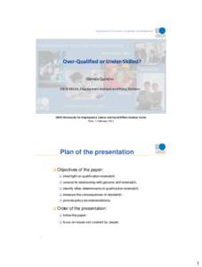Organisation for Economic Co-operation and Development  Over-Qualified or Under-Skilled? Glenda Quintini OECD DELSA, Employment Analysis and Policy Division