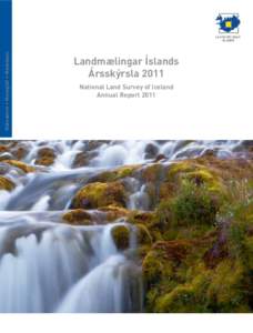 1£NY¨PQLǩ1RWDJLOGLǩ1¿VN¸SXQ  Landmælingar Íslands Ársskýrsla 2011 National Land Survey of Iceland Annual Report 2011