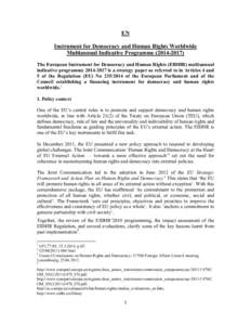 EN Instrument for Democracy and Human Rights Worldwide Multiannual Indicative ProgrammeThe European Instrument for Democracy and Human Rights (EIDHR) multiannual indicative programmeis a strategy 