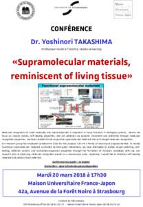 CONFÉRENCE Dr. Yoshinori TAKASHIMA Professeur invité à l’Unistra, Osaka University «Supramolecular materials, reminiscent of living tissue»