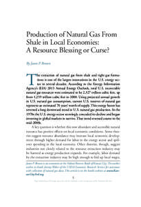 Production of Natural Gas From Shale in Local Economies: A Resource Blessing or Curse? By Jason P. Brown  T