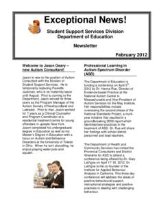 Exceptional News! Student Support Services Division Department of Education Newsletter February 2012 Welcome to Jason Geary –