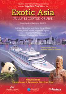 Travelrite International invites you to join us on board Sapphire Princess for the Exotic Asia FULLY ESCORTED CRUISE November 6 to November 28, 2015