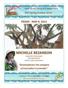 OSU INTEGRATIVE BIOLOGY 2014 Spring Seminar Series FRIDAY - MAY 9, 2014 MICHELLE BEZANSON ASSOCIATE PROFESSOR