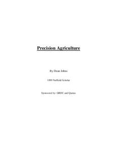 Precision Agriculture  By Dean Johns 1999 Nuffield Scholar  Sponsored by: GRDC and Qantas