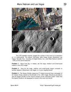 Mare Nubium and Las Vegas  The LRO satellite recently imaged the surface of the moon at a resolution of 1.4 meters/pixel. The above 700-meter wide image shows Downtown Las Vegas, Nevada (Top - Courtesy of Digital Globe, 
