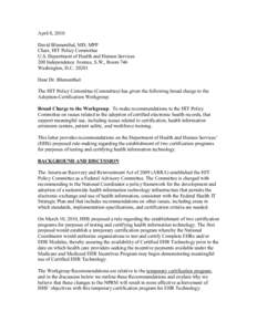 April 8, 2010 David Blumenthal, MD, MPP Chair, HIT Policy Committee U.S. Department of Health and Human Services 200 Independence Avenue, S.W., Room 746 Washington, D.C[removed]