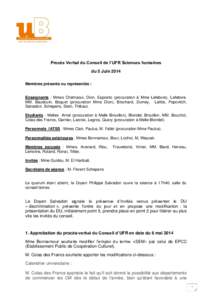 Procès Verbal du Conseil de l’UFR Sciences humaines du 5 Juin 2014 Membres présents ou représentés : Enseignants : Mmes Chahraoui, Dion, Esposito (procuration à Mme Lefebvre), Lefebvre. MM. Baudouin, Boquet (procu