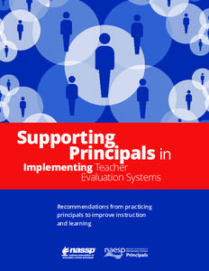 Supporting Principals in Implementing Teacher Evaluation Systems Recommendations from practicing principals to improve instruction