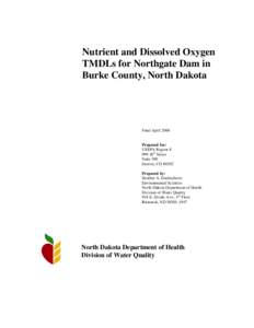 Nutrient and Dissolved Oxygen TMDLs for Northgate Dam in Burke County, North Dakota Final April 2006