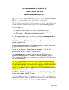 Male Choirs Association of Australia (MCAA) Biennial Festival of Male Choirs Standard Operating Procedures (SOP) The principal activity of the MCAA is the presentation of a biennial Festival of Male Choirs at a major Aus