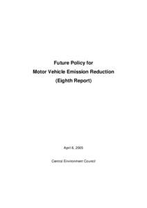 Future Policy for Motor Vehicle Emission Reduction (Eighth Report) April 8, 2005