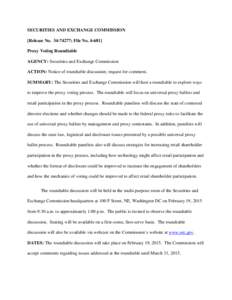 SECURITIES AND EXCHANGE COMMISSION [Release No; File NoProxy Voting Roundtable AGENCY: Securities and Exchange Commission ACTION: Notice of roundtable discussion; request for comment. SUMMARY: The Secu