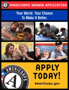 National Civilian Community Corps / Corporation for National and Community Service / Volunteers in Service to America / Americorps Education Award / Presidency of Bill Clinton / AmeriCorps / Government of the United States