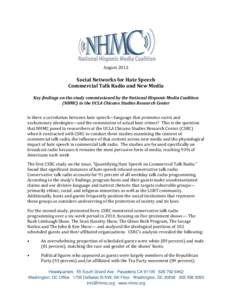 AugustSocial Networks for Hate Speech Commercial Talk Radio and New Media Key findings on the study commissioned by the National Hispanic Media Coalition (NHMC) to the UCLA Chicano Studies Research Center