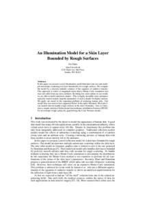 An Illumination Model for a Skin Layer Bounded by Rough Surfaces Jos Stam Alias wavefront 1218 Third Ave, 8th Floor, Seattle, WA 98101
