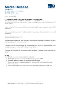 Tuesday, 9 December, 2014  LABOR HITS THE GROUND RUNNING IN GEELONG The Andrews Labor Government has wasted no time in announcing the next step in the transformation of Simonds Stadium. Minister for Sport, John Eren, ann