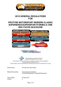 2014 GENERAL REGULATIONS FOR PROTYRE MOTORSPORT MODERN CLASSIC SUPERBIKES/SUPERSPORT/FORMULA ONE With FUCHS SILKOLENE