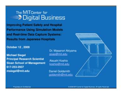 Improving Patient Safety and Hospital Performance Using Simulation Models and Real-time Data Capture Systems: Results from Japanese Hospitals October 12 , 2009 Michael Siegel
