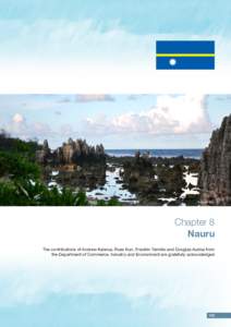 Anibare Bay  Chapter 8 Nauru The contributions of Andrew Kaierua, Russ Kun, Franklin Teimitsi and Douglas Audoa from the Department of Commerce, Industry and Environment are gratefully acknowledged
