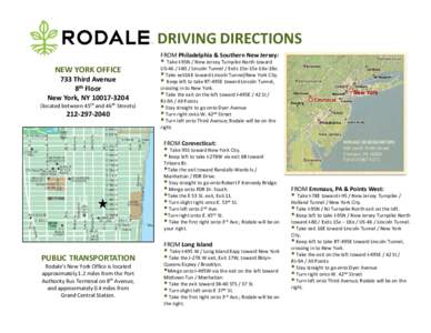 DRIVING DIRECTIONS FROM Philadelphia & Southern New Jersey: NEW YORK OFFICE 733 Third Avenue 8th Floor