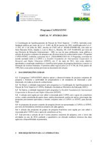 Programa CAPES/STINT EDITAL Nº. A Coordenação de Aperfeiçoamento de Pessoal de Nível Superior – CAPES, instituída como fundação pública por meio da Lei nº. 8.405, de 09 de janeiro de 1992, modif