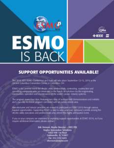 ESMO  IS BACK SUPPORT OPPORTUNITIES AVAILABLE! The 2016 IEEE ESMO Conference and Expo will take place September 12-15, 2016 at the