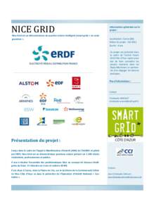 NICE GRID Nice Grid est un démonstrateur de quartier solaire intelligent (smart grid) « en vraie grandeur ». Informations générales sur le projet :