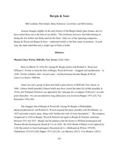 Burgin & Sons Bill Lockhart, Pete Schulz, Beau Schriever, Carol Serr, and Bill Lindsey Sources disagree slightly on the early history of the Burgin family glass houses, and we have sorted those out to the best of our abi