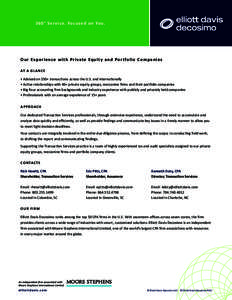 3 6 0 ° S e r v i c e . Fo c u s e d o n Yo u .  O u r E x p e r i e n c e w i t h P r i va te Eq u i t y a n d Po r t fo l i o C o m p a n i e s AT A G L A N C E • Advised on 250+ transactions across the U.S. and int