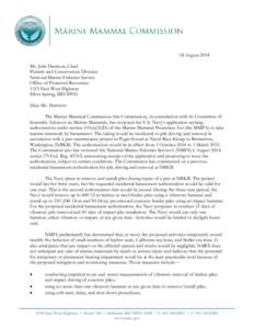 18 August 2014 Ms. Jolie Harrison, Chief Permits and Conservation Division National Marine Fisheries Service Office of Protected Resources 1315 East-West Highway