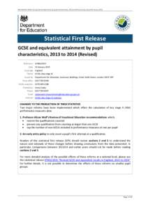 SFR: GCSE and equivalent attainment by pupil characteristics, 2013 torevised), issued 29 JanuaryStatistical First Release GCSE and equivalent attainment by pupil characteristics, 2013 toRevis