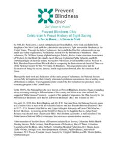 Prevent Blindness O hio C elebrates A Proud H istory of Sight Saving A Past to Honor… A Future to Mold In 1908, Dr. Park Lewis, a noted ophthalmologist from Buffalo, New York and Edith Holt, daughter of the New 