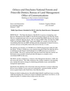 Ochoco and Deschutes National Forests and Prineville District, Bureau of Land Management Office of Communications Working as One to Serve Central Oregon www.fs.fed.us/r6/centraloregon News and Information