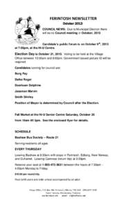 FERINTOSH NEWSLETTER October 2013 COUNCIL NEWS: Due to Municipal Election there will be no Council meeting in October, 2013  Candidate’s public forum is on October 9th, 2013