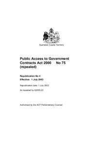 Australian Capital Territory  Public Access to Government Contracts Act 2000 No 75 (repealed) Republication No 4