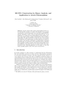 HI-CFG: Construction by Binary Analysis, and Application to Attack Polymorphism Dan Caselden1 , Alex Bazhanyuk2 , Mathias Payer3 , Stephen McCamant4 , and Dawn Song3 1