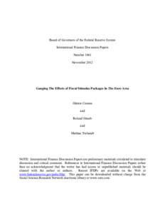 Board of Governors of the Federal Reserve System International Finance Discussion Papers Number 1061 November[removed]Gauging The Effects of Fiscal Stimulus Packages In The Euro Area