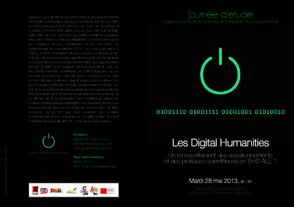 Conception graphique : Benoît Colas, UTM / CPRS - UMSApparu il y aura bientôt dix ans (2004), le terme de Digital Humanities (Humanités numériques) s’est aujourd’hui imposé comme une notion incontournable