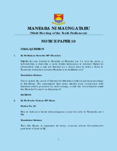 MANEABA NI MAUNGATABU (Ninth Meeting of the Tenth Parliament) NOTICE PAPER 10 ORAL QUESTION 1.