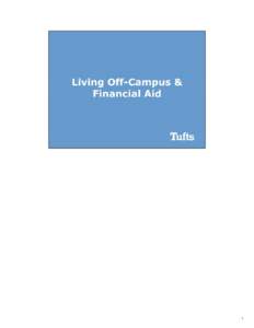Microsoft PowerPoint - Living Off-Campus & Your Financial Aid.pptx