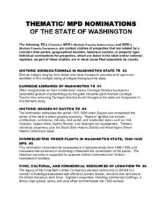 THEMATIC/ MPD NOMINATIONS OF THE STATE OF WASHINGTON The following TR’s (Thematic), MPS’s (Multiple Property Submissions), and MPD’s (Multiple Property Documents), are context studies of properties that are related