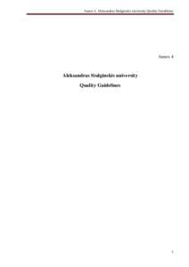 Annex 4. Aleksandras Stulginskis university Quality Guidelines  Annex 4 Aleksandras Stulginskis university Quality Guidelines