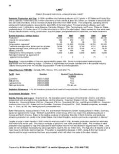 94  LIME1 (Data in thousand metric tons, unless otherwise noted)2 Domestic Production and Use: In 2000, quicklime and hydrate producers at 117 plants in 37 States and Puerto Rico sold or used 20.1 million tons[removed]mill