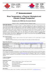 1st Announcement River Temperature: a Physical, Biological and Climate Change Perspective Hosted by the CWRA New Brunswick Branch March 5-6, 2014 – Université de Moncton, Moncton Campus. Scope of the conference