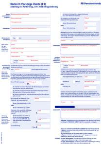 Konzern Vorsorge-Rente (F3)  Änderung des Förderwegs, evtl. mit Beitragsänderung Meine persönlichen