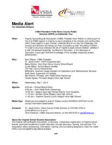 Media Alert For Immediate Release VSBA President Visits Henry County Public Schools (HCPS) on Statewide Tour What:
