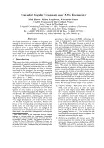 Cascaded Regular Grammars over XML Documents Kiril Simov, Milen Kouylekov, Alexander Simov CLaRK Programme & BulTreeBank Project http://www.BulTreeBank.org Linguistic Modelling Laboratory - CLPPI, Bulgarian Academy of S