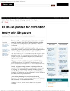 RI House pushes for extradition treaty with Singapore | The Jakarta Post